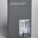 Eckart Muthesius & Manik Bagh -  Pioneering Modernism in India